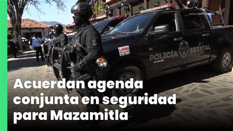 Acuerdan Agenda Conjunta En Seguridad Para Mazamitla Jalisco Noticias