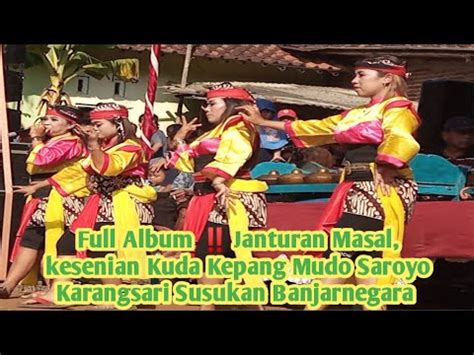 Full Album Janturan Masal Kesenian Kuda Kepang Mudo Saroyo