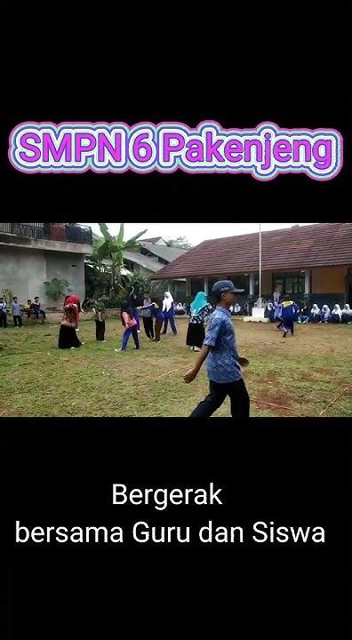 SMPN 6 PAKENJENG | Guru dan Siswa bergerak, bermain bersama - YouTube
