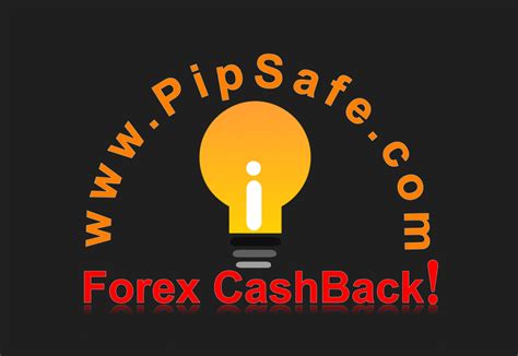 Cashback Forex Rebate Pipsafe Forex Cashback Rebate