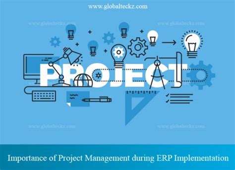 Importance Of Project Management During Erp Implementation Globalteckz