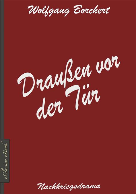 Wolfgang Borchert Drau En Vor Der T R Ebook Kostenlos Online Lesen