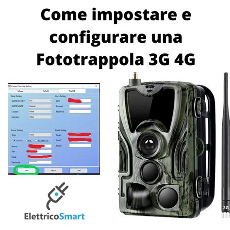 Come Impostare E Configurare Una Fototrappola 3G 4G ElettricoSmart