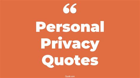 45 Massive Personal Privacy Quotes That Will Unlock Your True Potential