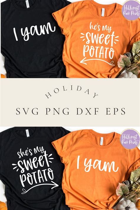 Hes My Sweet Potato And I Yam Thanksgiving Svg Png Dxf Couples