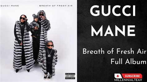 Gucci Mane Breath Of Fresh Air Full Album Youtube Music