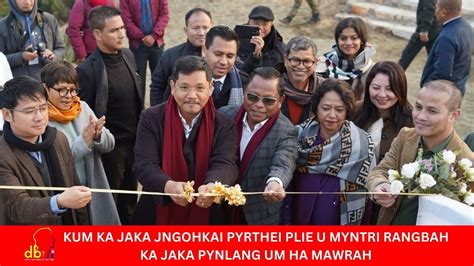 KUM KA JAKA JNGOHKAI PYRTHEI PLIE U MYNTRI RANGBAH KA JAKA PYNLANG UM