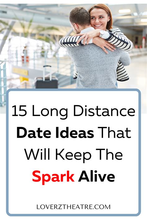 15 Long Distance Relationship Ideas To Keep The Spark Alive Artofit