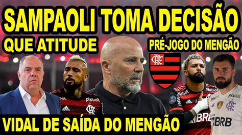 Sampaoli Toma Decis O A Pedido Da Torcida Do Flamengo Vidal De Sa Da