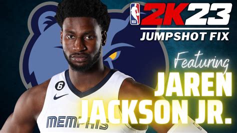 Jaren Jackson Jr Jumpshot Fix NBA 2K23 YouTube