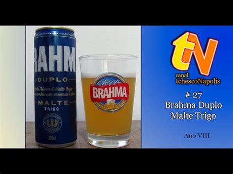 Brahma Duplo Malte Trigo YouTube