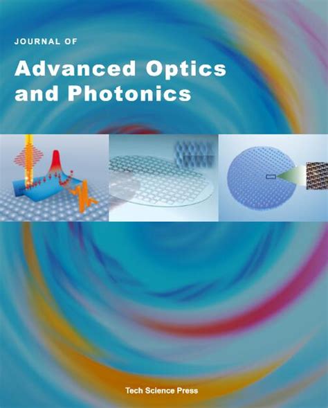 Journal Of Advanced Optics And Photonics An Open Access Journal From