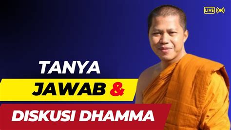 Tanya Jawab Dan Diskusi Dhamma Bhante Santacitto Youtube