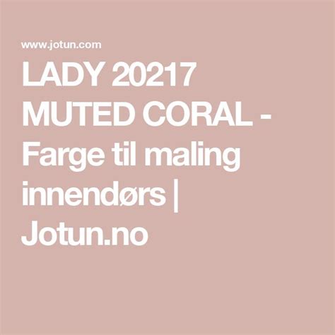 Jotun Muted Coral Farge Til Maling Innend Rs Jotun No Coral