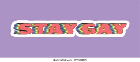 Stay Gay Over Royalty Free Licensable Stock Illustrations Drawings Shutterstock