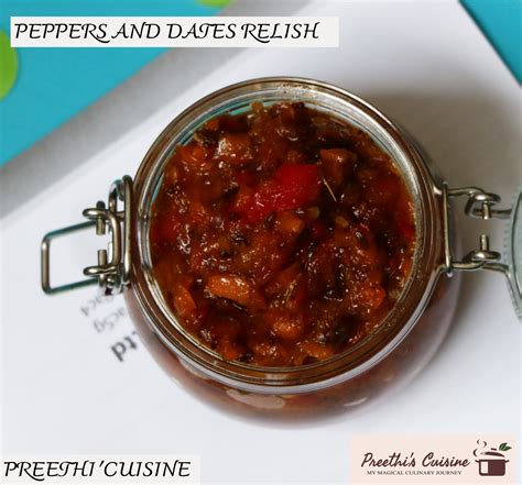 Peppers And Dates Relish Preethi S Cuisine