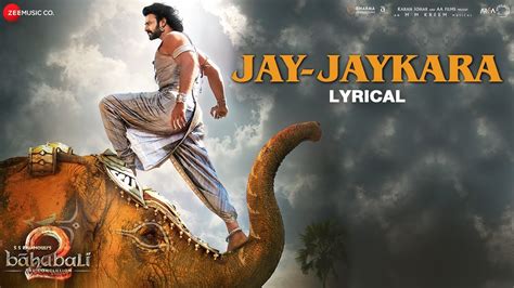 Jay Jaykara Lyrical Baahubali The Conclusion Prabhas Anushka