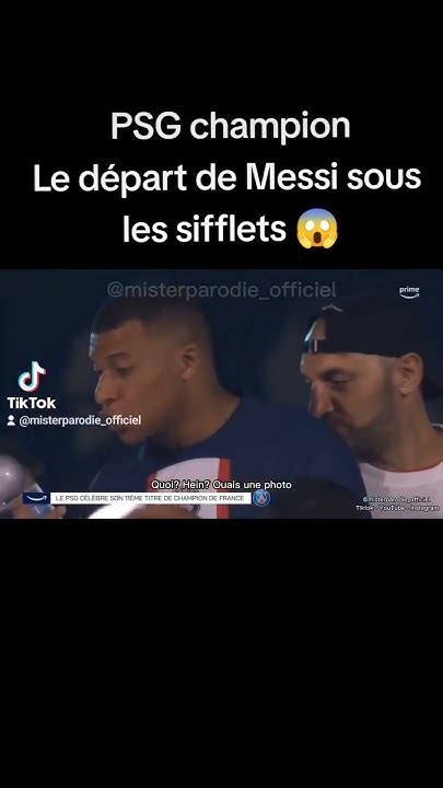 Le Psg Champion Messi Sifflé 😱 Parodie Humour Football Mbappe Neymar Galtier Ramos