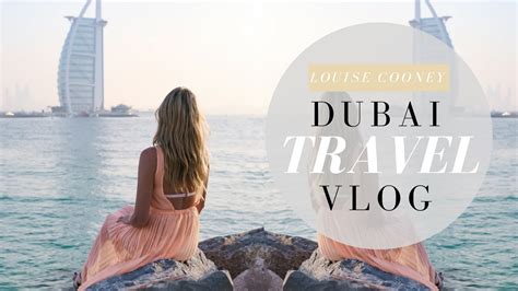 Dubai Travel Vlog A Week In Dubai Youtube