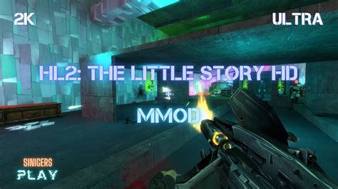 Прохождение Half Life 2 The Little Story Update Mmod Hd Remastered Youtube