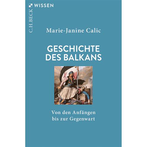 Geschichte Des Balkans Von Den Anf Ngen Bis Zur Gegenwart Jetzt