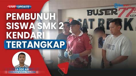 Polisi Akhirnya Menangkap Pelaku Pembunuhan Siswa Smk Kendari