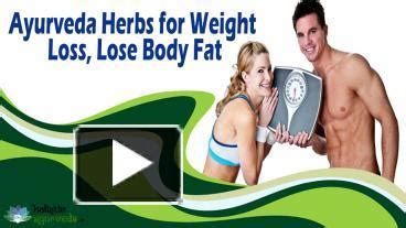 PPT Ayurveda Herbs For Weight Loss Lose Body Fat Naturally