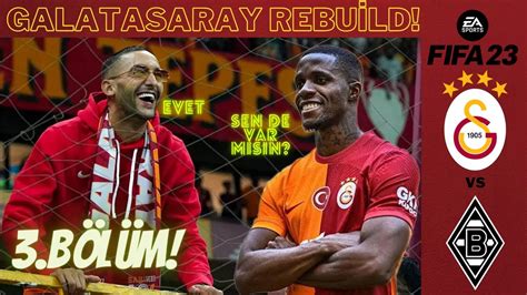 Galatasaray Rebuild Fifa Kariyer Modu Efsanevi Zorluk Galatasaray