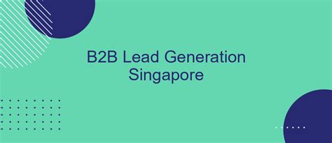 B2B Lead Generation Singapore SaveMyLeads