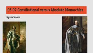 Constitutional Versus Absolute Monarchies By Nyssia Stokes On