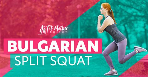 Bulgarian Split Squat The Ultimate Leg Exercise For Women