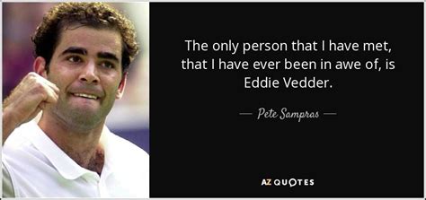 TOP 25 QUOTES BY PETE SAMPRAS (of 85) | A-Z Quotes