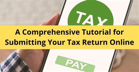 Filing Taxes At Your Fingertips A Comprehensive Tutorial For