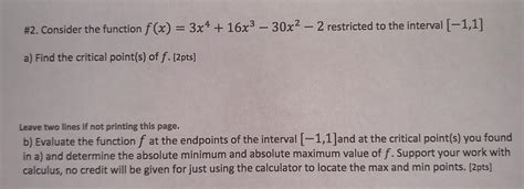 Solved 2 Consider The Function F X 3x4 16x3−30x2−2