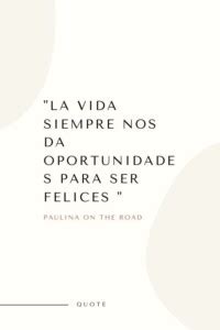 40 Greatest Spanish Quotes about Life - Paulina on the road