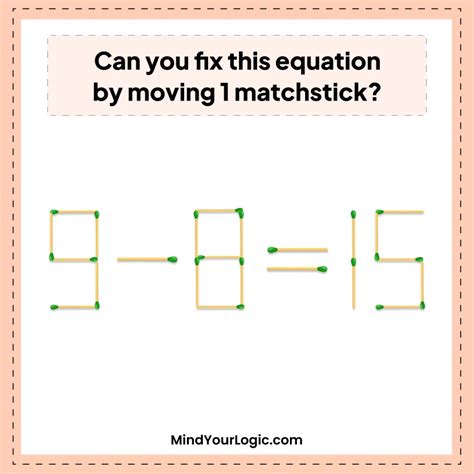 Matchstick Puzzles With Answers To Improve Your Brain Mindyourlogic