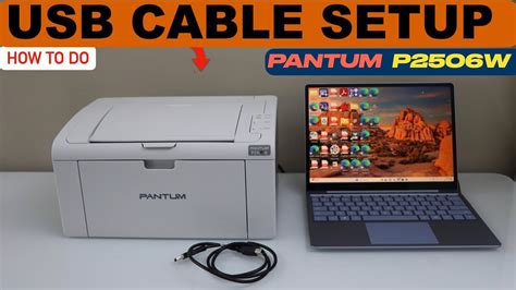 Pantum P2506W Setup Using USB Cable A Windows Laptop YouTube