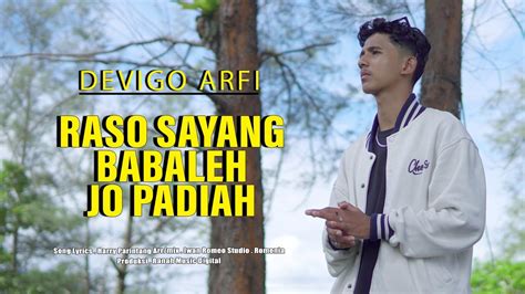 Devigo Arfi Raso Sayang Babaleh Jo Padiah Official Music Video Lagu