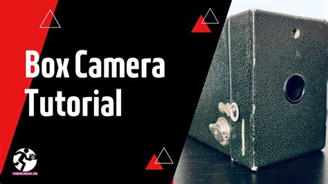 Kodak Brownie And Box Film Camera Tutorial Forward Film Camera And