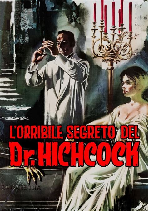 L Orribile Segreto Del Dr Hichcock