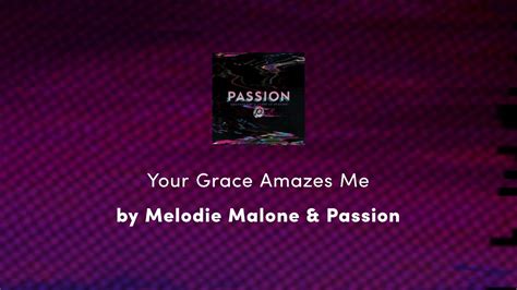 Your Grace Amazes Me Christy Nockels And Passion Lyric Video Youtube