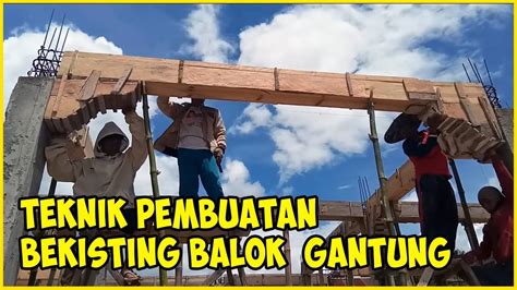 Cara Membuat Ring Balok Dan Bekisting Ringbalk Beton Youtube