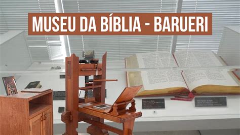 Conhe A O Museu Da B Blia Barueri Sp Youtube