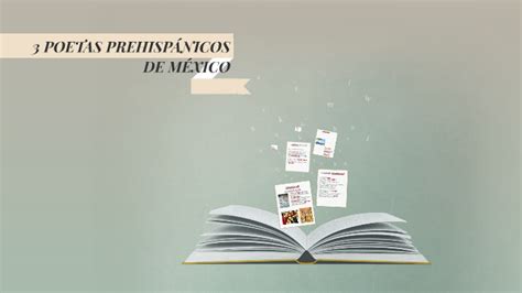 POETAS PREHISPÁNICOS DE MÉXICO by Petra Fernandez on Prezi