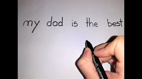 My Dad Is The Best How To Turn Words Into Drawing Youtube