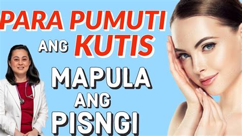 Para Maputi Ang Kutis Mapula Ang Pisngi Kutis Porselana By Doc