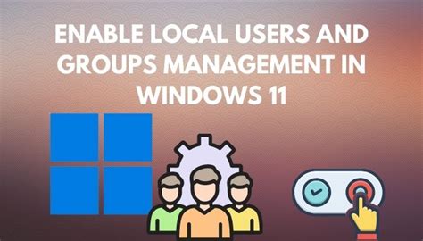 Enable Local Users And Groups Management In Windows