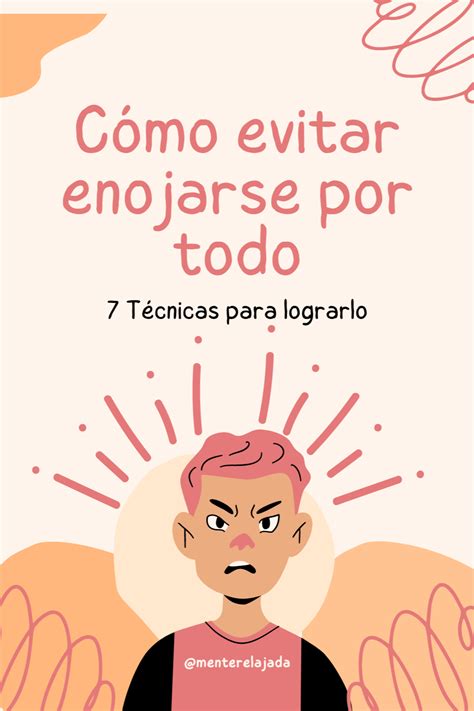 Aprende A Controlar El Enojo Y La Ira Evita Enojarte Con Facilidad