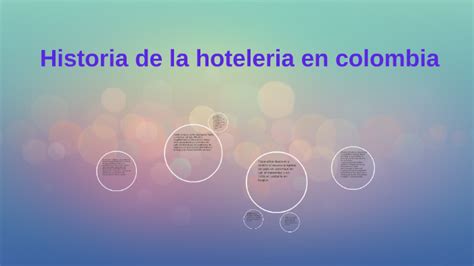 Historia de la hoteleria en colombia by nathalia muñoz on Prezi