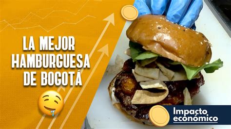 Esta Es La Mejor Hamburguesa De Bogot La Sexy Burger Youtube